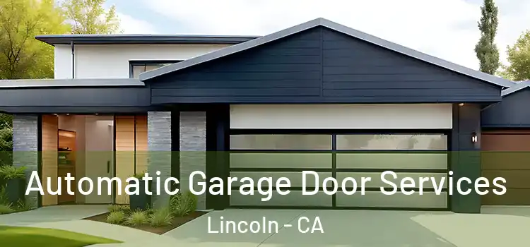  Automatic Garage Door Services Lincoln - CA