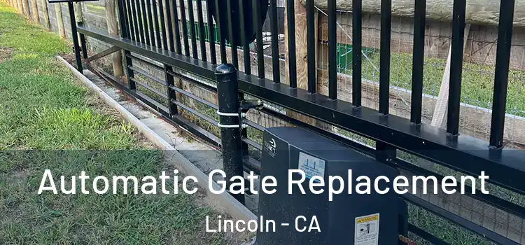 Automatic Gate Replacement Lincoln - CA
