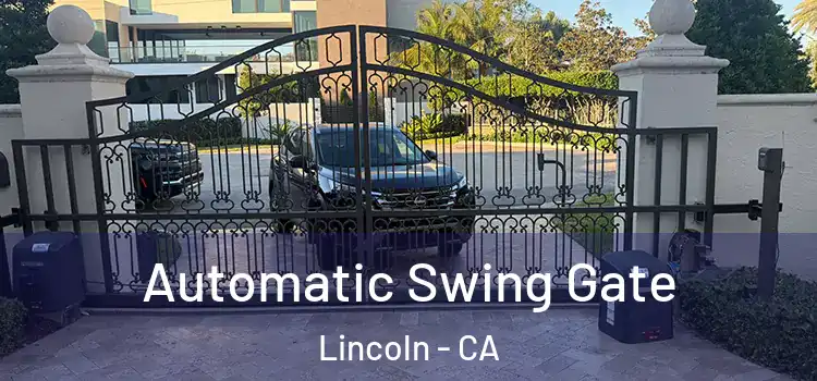 Automatic Swing Gate Lincoln - CA