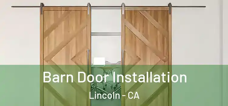 Barn Door Installation Lincoln - CA