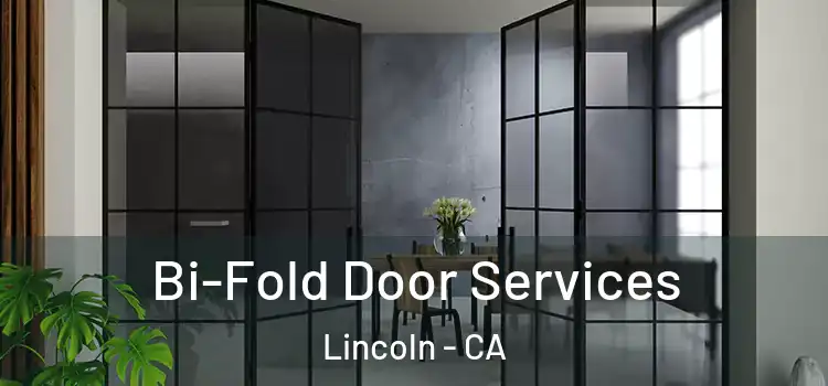 Bi-Fold Door Services Lincoln - CA