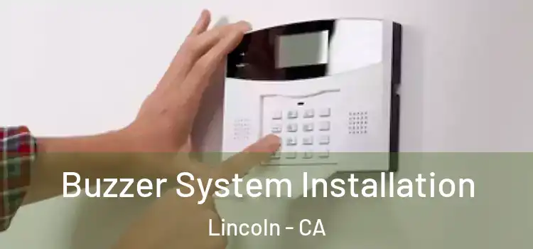 Buzzer System Installation Lincoln - CA
