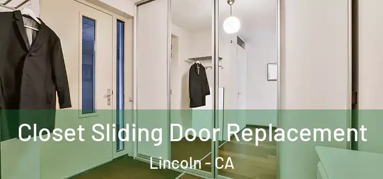 Closet Sliding Door Replacement Lincoln - CA