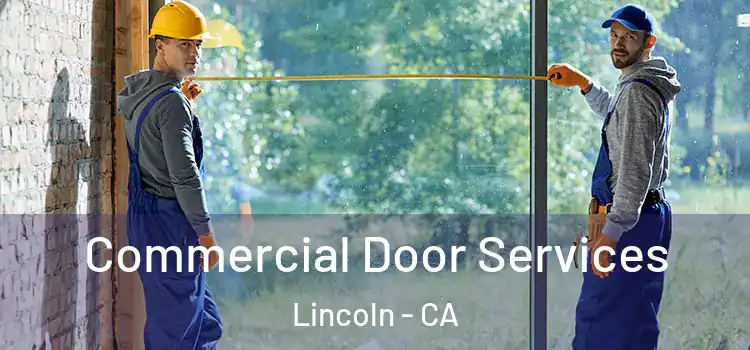 Commercial Door Services Lincoln - CA