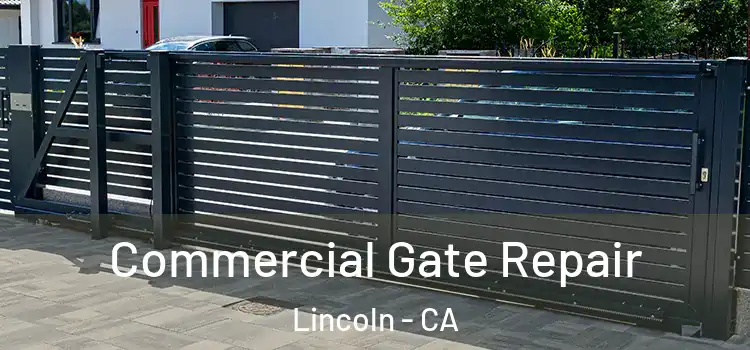 Commercial Gate Repair Lincoln - CA