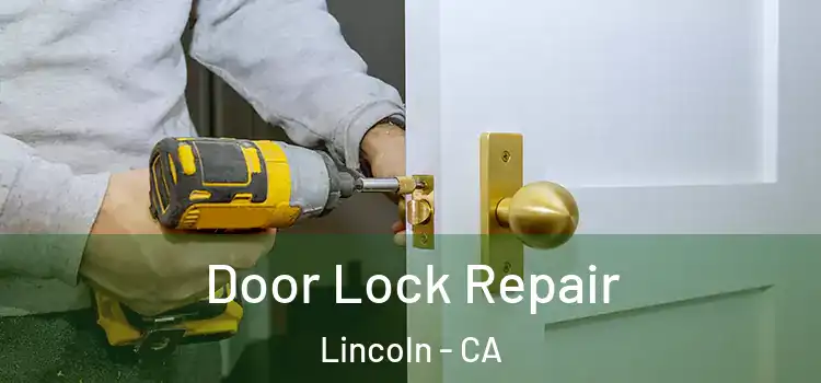 Door Lock Repair Lincoln - CA