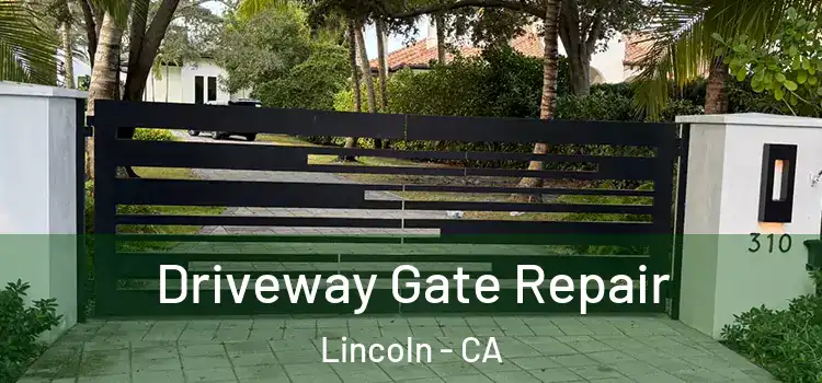 Driveway Gate Repair Lincoln - CA
