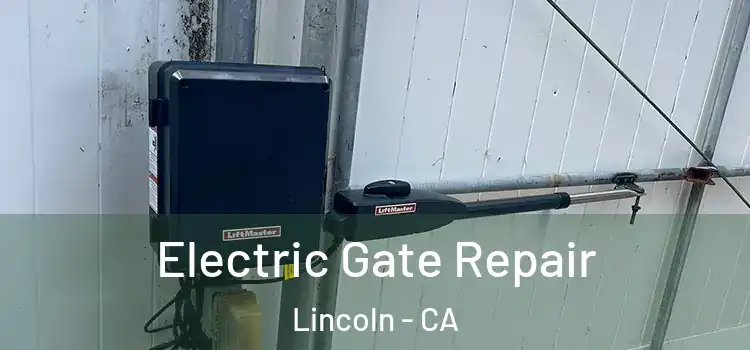 Electric Gate Repair Lincoln - CA