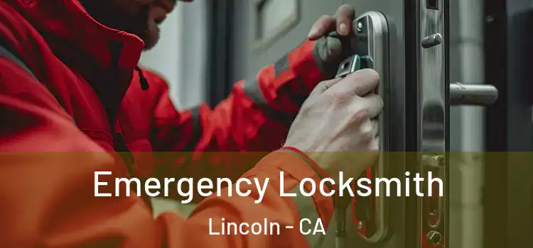 Emergency Locksmith Lincoln - CA