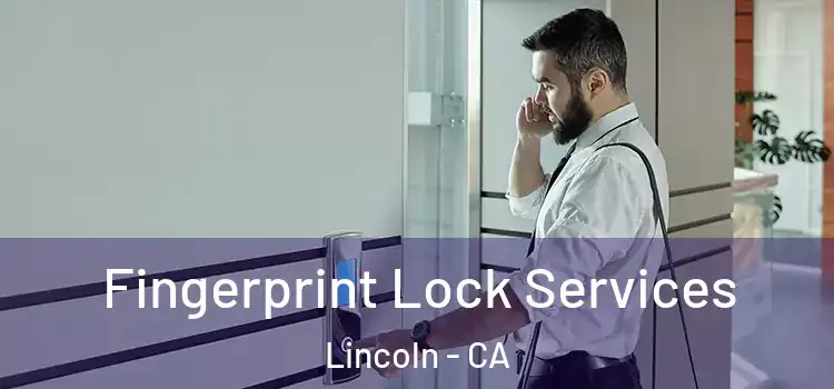  Fingerprint Lock Services Lincoln - CA