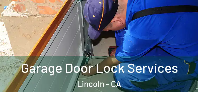 Garage Door Lock Services Lincoln - CA