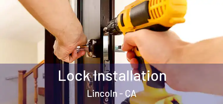 Lock Installation Lincoln - CA
