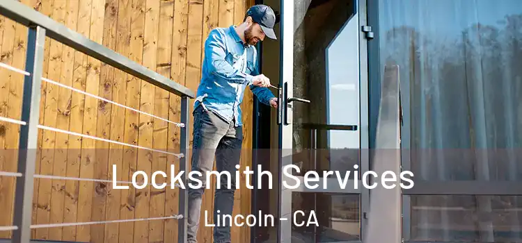 Locksmith Services Lincoln - CA