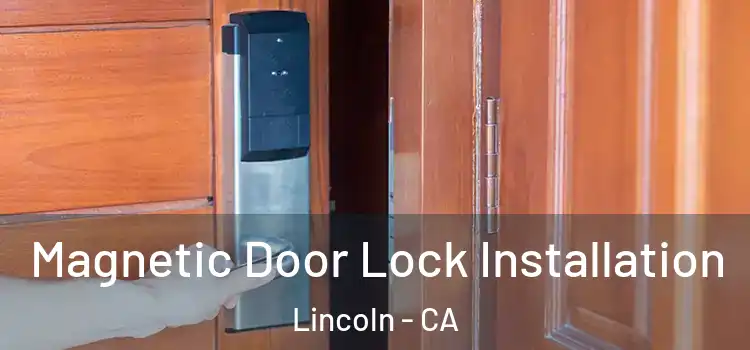  Magnetic Door Lock Installation Lincoln - CA