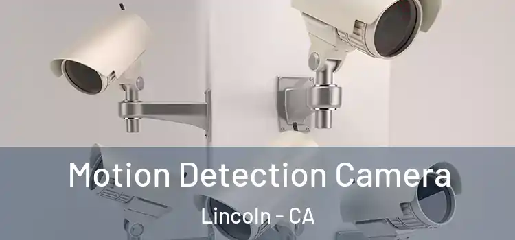  Motion Detection Camera Lincoln - CA