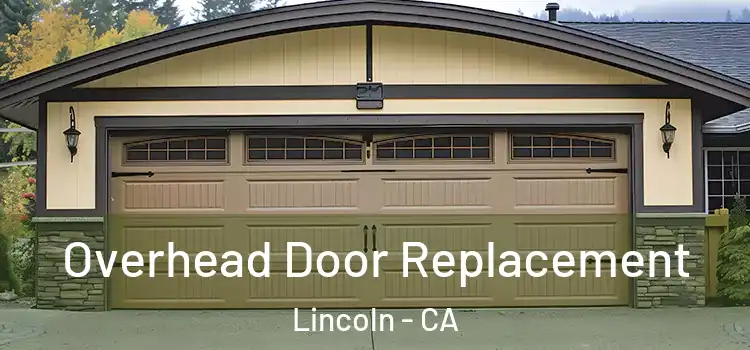  Overhead Door Replacement Lincoln - CA