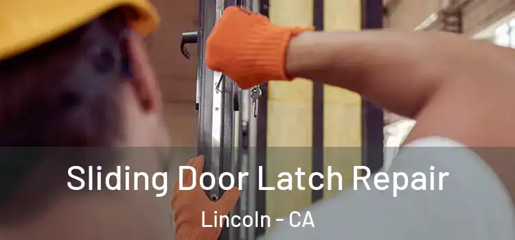  Sliding Door Latch Repair Lincoln - CA
