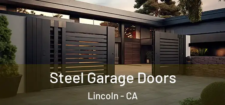 Steel Garage Doors Lincoln - CA