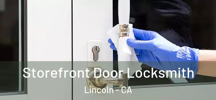 Storefront Door Locksmith Lincoln - CA